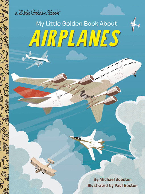 Title details for My Little Golden Book About Airplanes by Michael Joosten - Available